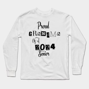 Proud Grandma Of A  2024 Senior Long Sleeve T-Shirt